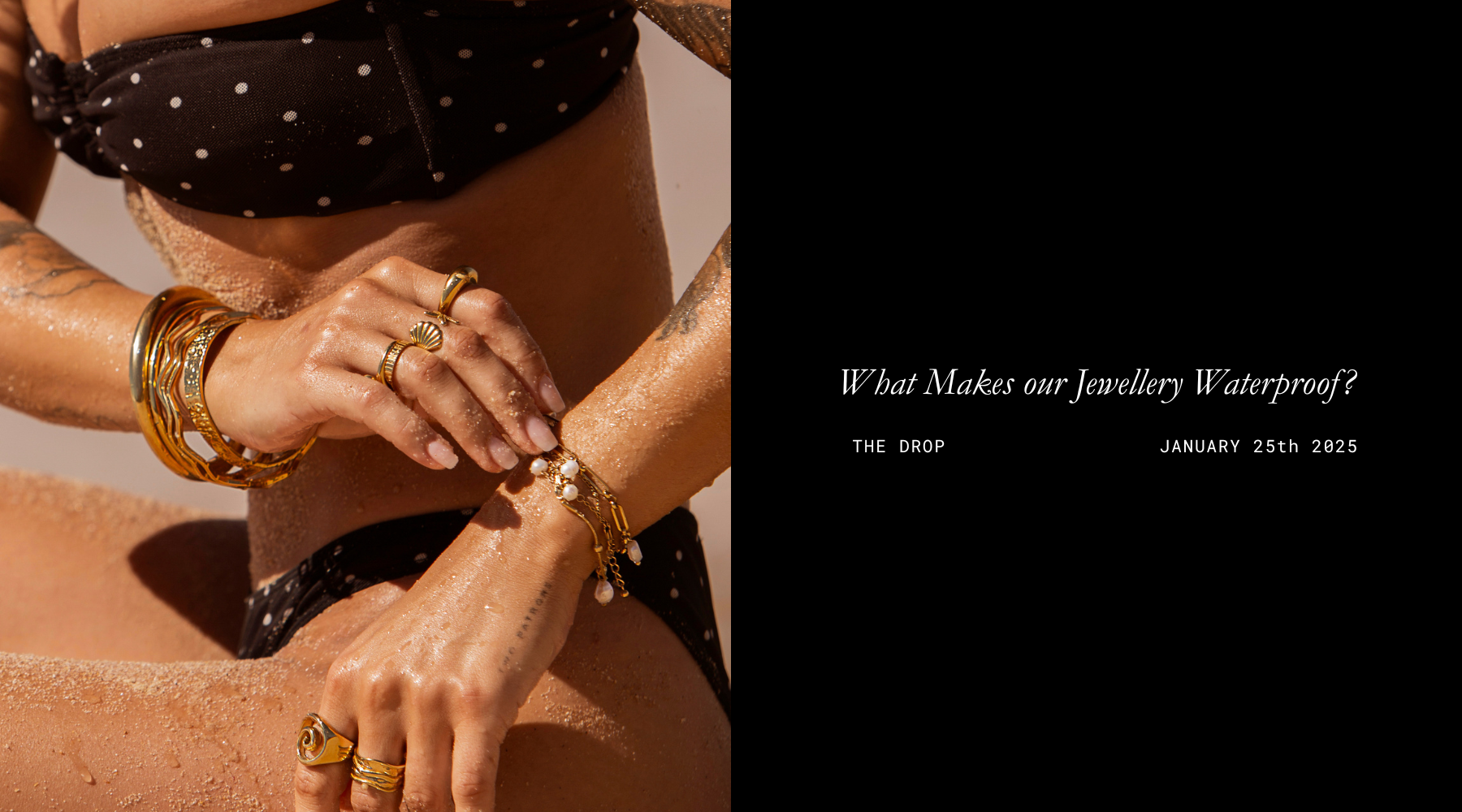 What Makes our Jewellery Waterproof?